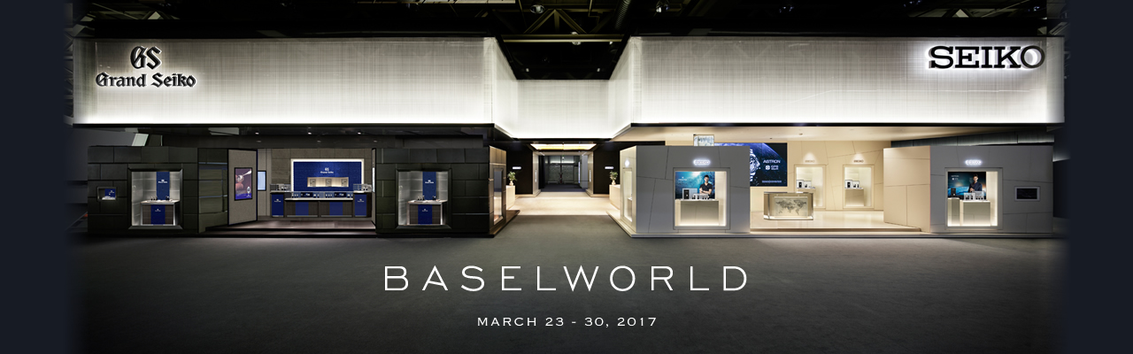 BASELWORLD MARCH 23 - 30, 2017