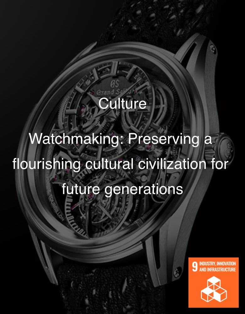Cultura Produção relojoeira: Preservar uma civilização cultural pujante para as gerações futuras