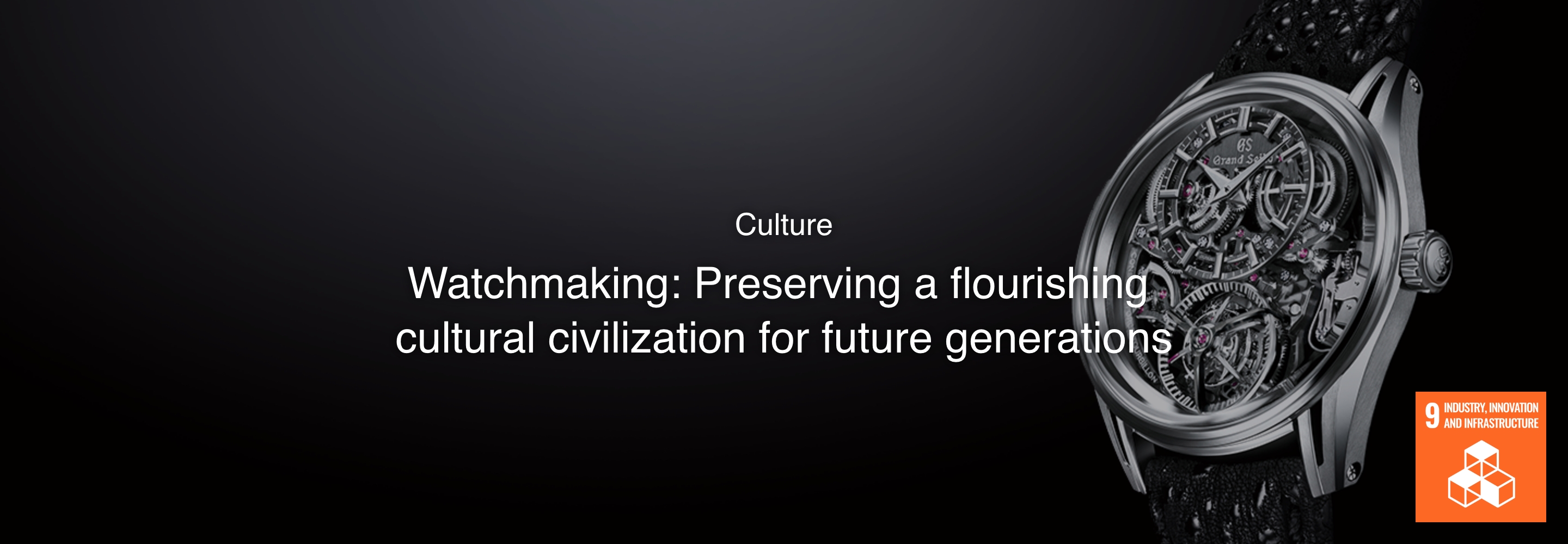 Cultura Produção relojoeira: Preservar uma civilização cultural pujante para as gerações futuras