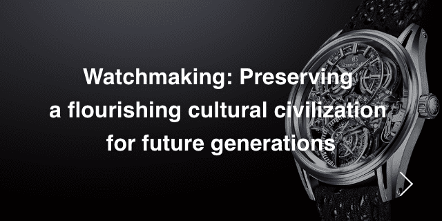 Chế tạo đồng hồ: Bảo tồn nền văn minh văn hóa hưng thịnh cho thế hệ tương lais